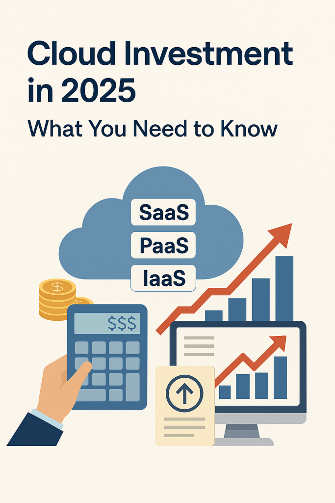 Cloud Investment in 2025: What You Need to Know
